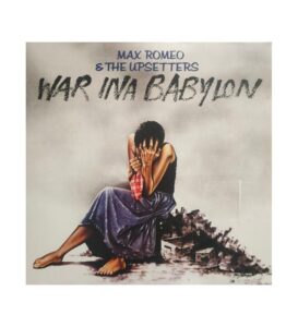 Max Romeo & The Upsetters『War Ina Babylon』アルバムジャケット